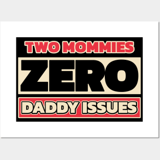 Two mommies, zero daddy issues (for dark themes, with colors) Posters and Art